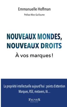 Nouveaux mondes, nouveaux droits: À vos marques !