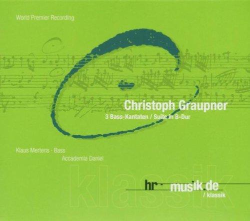 Christoph Graupner: Drei Bass-Kantaten / Suite B-Dur