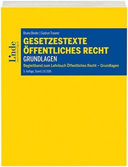 Gesetzestexte Öffentliches Recht - Grundlagen: Begleitband zum Lehrbuch "Öffentliches Recht - Grundlagen" (Linde Lehrbuch)