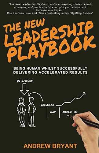 The New Leadership Playbook: Being human whilst successfully delivering accelerated results