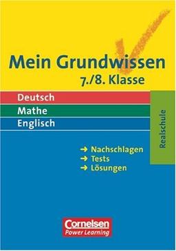 Mein Grundwissen - Realschule: Mein Grundwissen. 7./8. Klasse. Realschule. (Lernmaterialien)