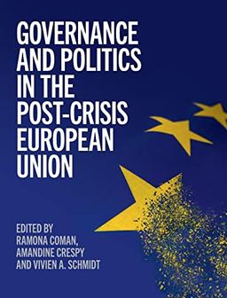 Governance and Politics in the Post-Crisis European Union