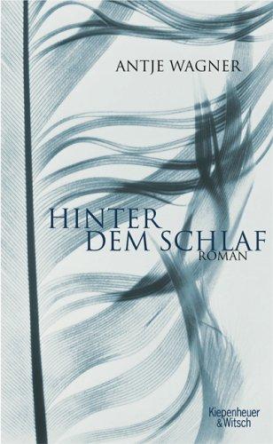 Hinter dem Schlaf: Roman