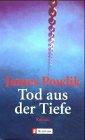 Tod aus der Tiefe: Roman