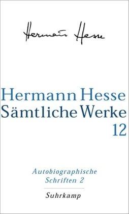 Sämtliche Werke in 20 Bänden und einem Registerband: Band 12: Autobiographische Schriften II. Selbstzeugnisse. Erinnerungen. Gedenkblätter und Rundbriefe: Bd. 12