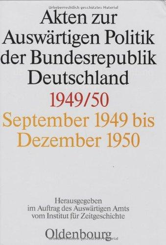 Akten zur Auswärtigen Politik der Bundesrepublik Deutschland, 1949/50