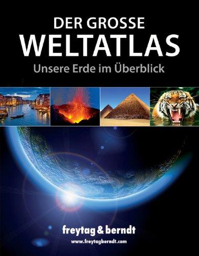 Der Grosse Weltatlas - Unsere Erde im Überblick