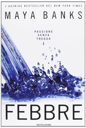 Febbre. Passione senza tregua