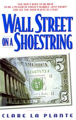 Wall Street on a Shoestr: Financial Success for Just Five Dollars a Day