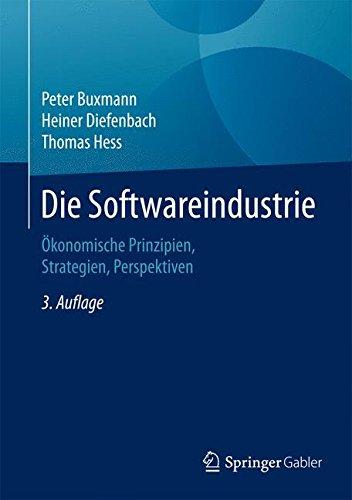 Die Softwareindustrie: Ökonomische Prinzipien, Strategien, Perspektiven