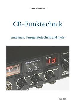 CB-Funktechnik: Antennen, Funkgerätetechnik und mehr