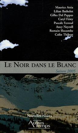 Le noir dans le blanc : saison 2005