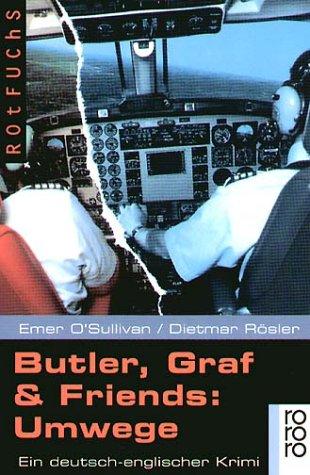 Butler, Graf &amp; Friends: Umwege: Ein deutsch-englischer Krimi (Fiction, Poetry & Drama)