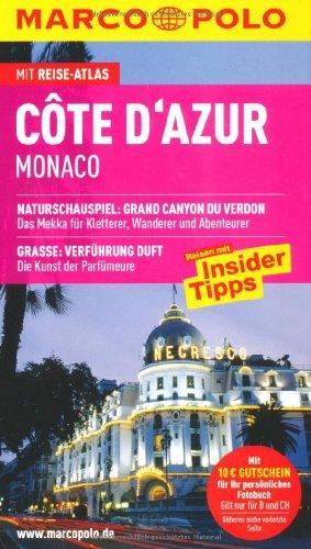 Cote d' Azur: Reisen mit Insider-Tipps. Mit Reiseatlas