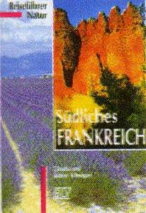 Reiseführer Natur, Südliches Frankreich