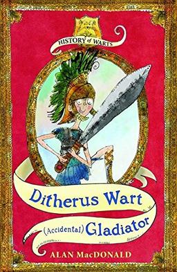 Ditherus Wart: (accidental) Gladiator (History of Warts)