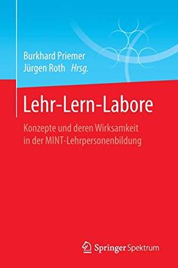 Lehr-Lern-Labore: Konzepte und deren Wirksamkeit in der MINT-Lehrpersonenbildung