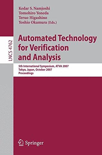 Automated Technology for Verification and Analysis: 5th International Symposium, ATVA 2007 Tokyo, Japan, October 22-25, 2007 Proceedings (Lecture Notes in Computer Science)