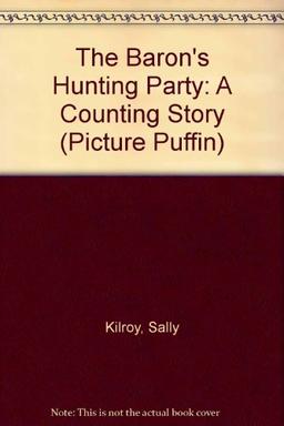 The Baron's Hunting Party: A Counting Story (Picture Puffin S.)