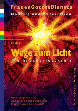 FrauenGottesDienste, Bd.11, Thema: Wege zum Licht