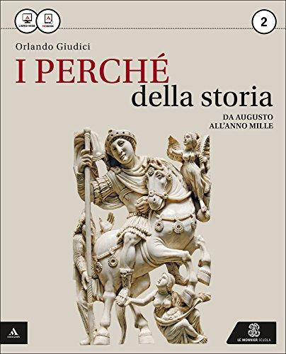 Il perchè della storia. Per le Scuole superiori. Con e-book. Con espansione online (Vol. 2)