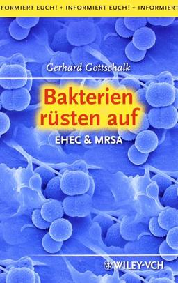 Bakterien rüsten auf: EHEC & MRSA