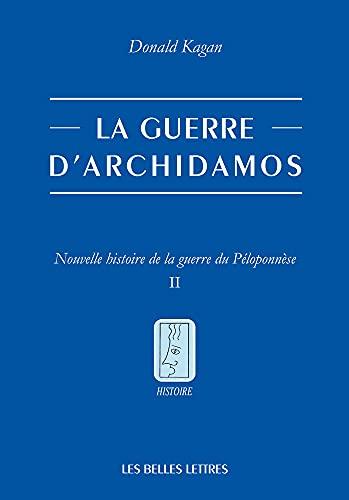 Nouvelle histoire de la guerre du Péloponnèse. Vol. 2. La guerre d'Archidamos