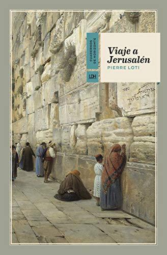 Viaje a Jerusalén (CUADERNOS DE HORIZONTE, Band 25)