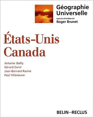 Géographie universelle. Vol. 4. Etats-Unis, Canada