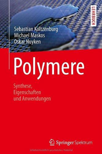 Polymere: Synthese, Eigenschaften und Anwendungen