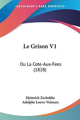 Le Grison V1: Ou La Cote-Aux-Fees (1828)