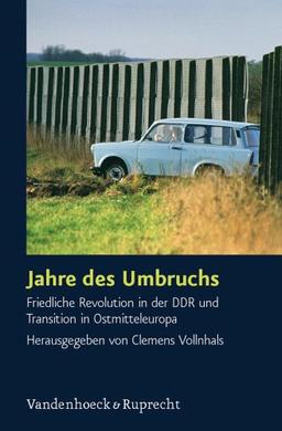 Jahre des Umbruchs: Friedliche Revolution in der DDR und Transition in Ostmitteleuropa (Schriften Des Hannah-Arendt-Instituts Fur Totalitarismusfors)