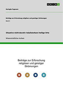 Situative nicht-durativ lokalisierbare heilige Orte