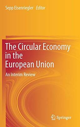 The Circular Economy in the European Union: An Interim Review