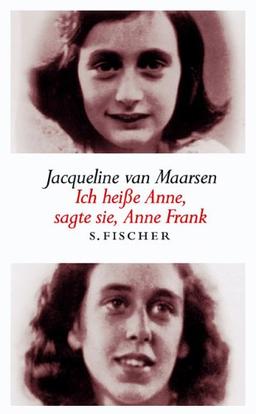 Ich heiße Anne, sagte sie, Anne Frank