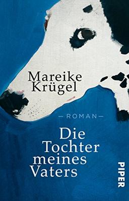 Die Tochter meines Vaters: Roman