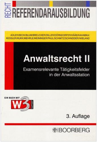 Anwaltsrecht 2. Examensrelevante Tätigkeitsfelder in der Anwaltsstation