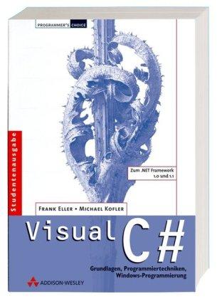 Visual C# 2005 Grundlagen und Programmiertechniken