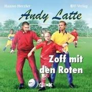 Andy Latte 07. Zoff mit den Roten