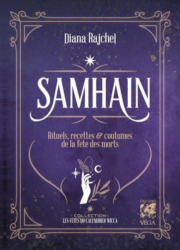 Samhain : rituels, recettes & coutumes de la fête des morts