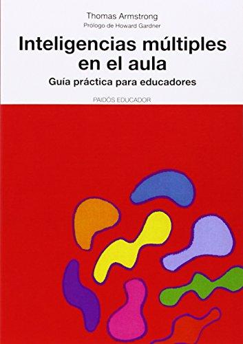 Inteligencias múltiples en el aula : guía práctica para educadores