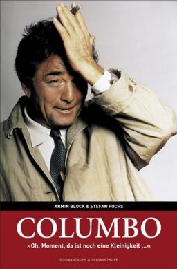 Columbo: »Oh, Moment, da ist noch eine Kleinigkeit ...«