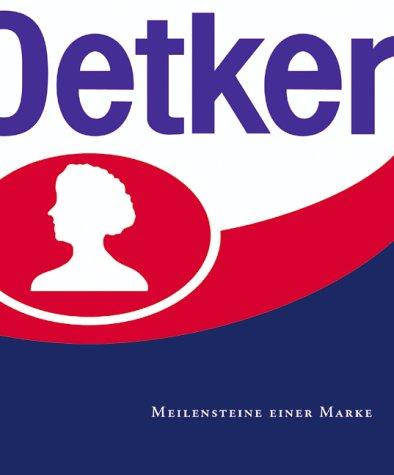 DR. OETKER - Meilensteine einer Marke