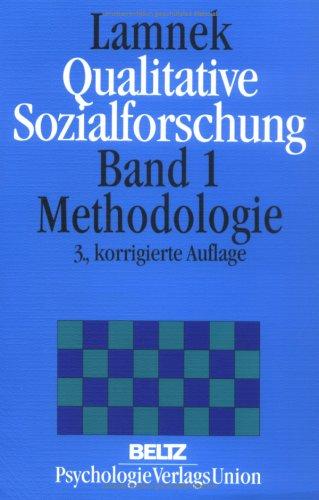 Qualitative Sozialforschung, 2 Bde., Bd.1, Methodologie