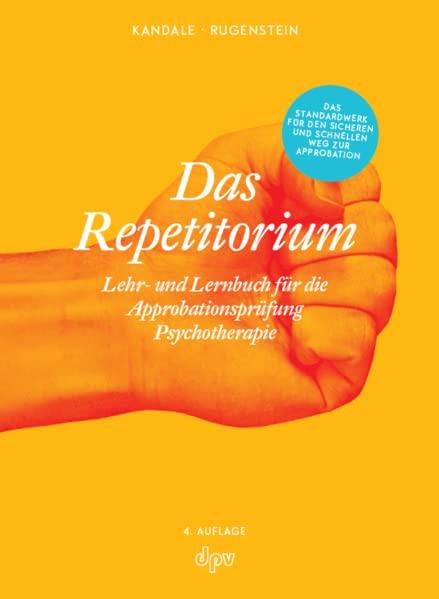 Das Repetitorium: Lehr- und Lernbuch für die Approbationsprüfung Psychotherapie