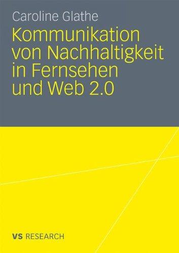 Kommunikation von Nachhaltigkeit in Fernsehen und Web 2.0