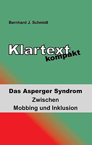 Klartext kompakt: Das Asperger Syndrom - Zwischen Mobbing und Inklusion