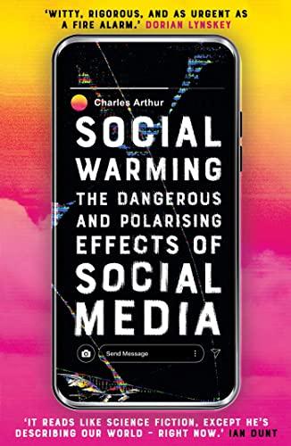 Social Warming: How Social Media Polarises Us All