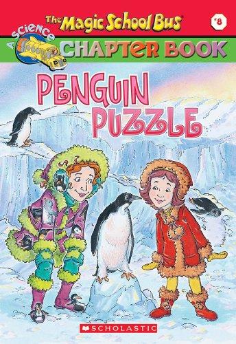 The Penguin Puzzle: Penguin Puzzle (Magic School Bus Science Chapter Books)