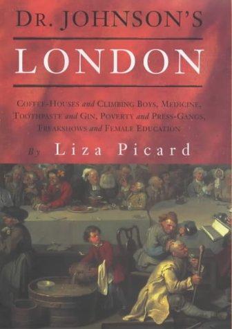 Dr Johnson's London: Everyday Life in London in the Mid 18th Century